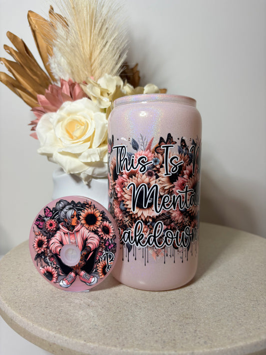 Mental Breakdown Pink Shimmer Glass Tumbler